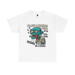 I’m Not a Morning Person… Or a Person – Grumpy Zombie Tee